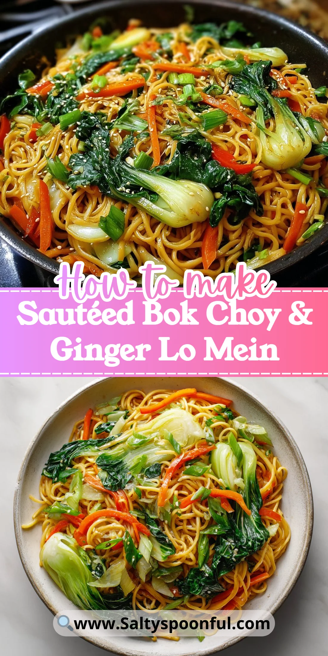 Sautéed Bok Choy & Ginger Lo Mein