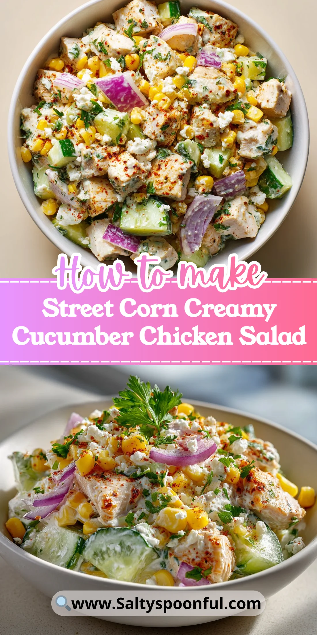 Street Corn Creamy Cucumber Chicken Salad